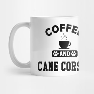 Cane Corso - Coffee and cane corsos Mug